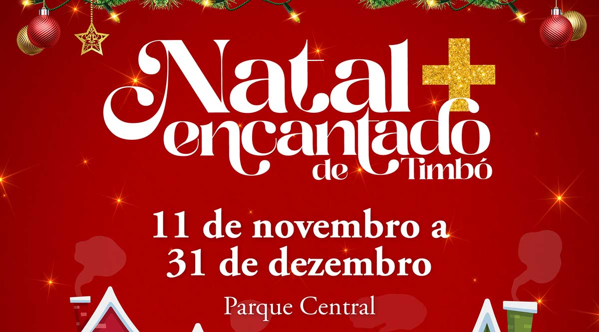 Confira a programação do Natal Mais Encantado de Timbó que inicia dia