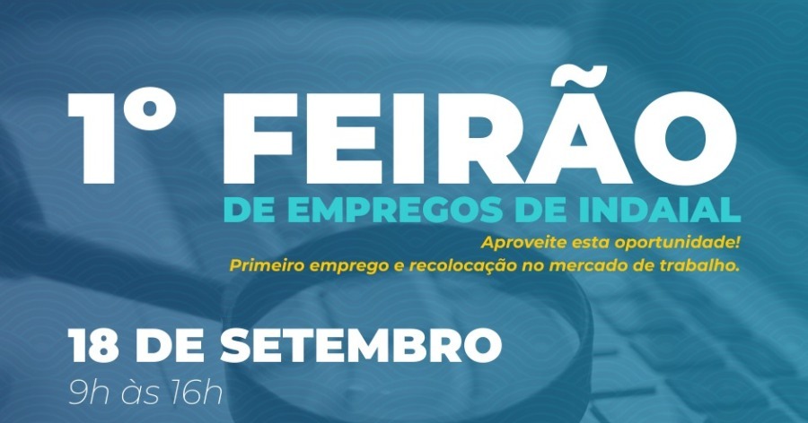 Prefeitura de Indaial promove 1º Feirão de Empregos em setembro