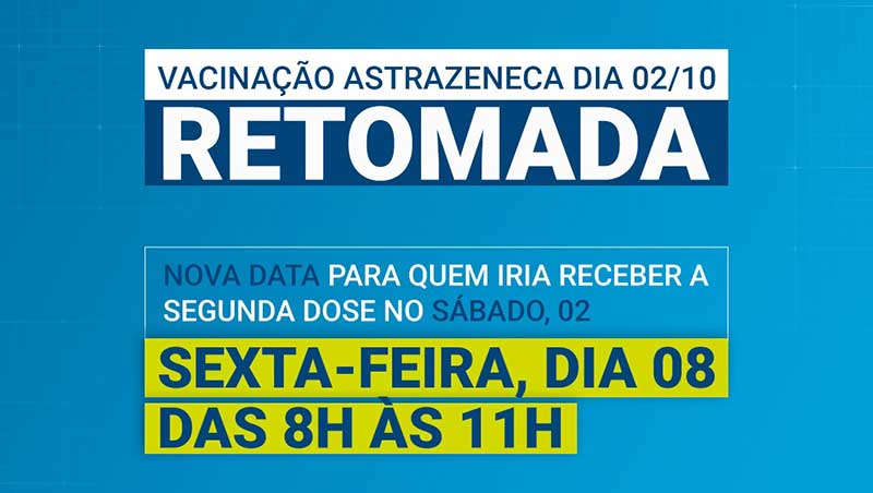 Nova data para segunda dose da Astrazeneca que seria aplicada no dia 02 de outubro