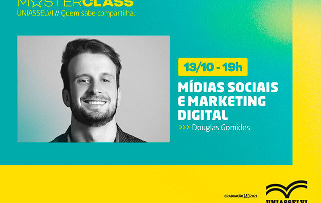 Projeto MasterClass UNIASSELVI convida Douglas Gomides para falar sobre Mídias Sociais e Marketing Digital