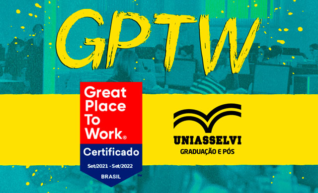 UNIASSELVI mantém certificação GPTW por quatro anos seguidos