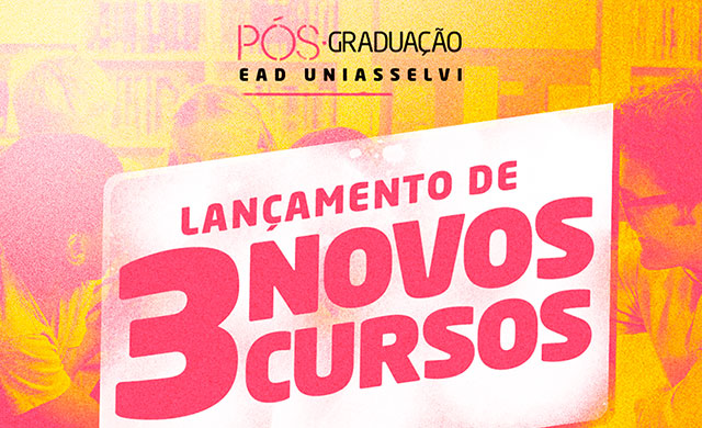 A partir desta quarta-feira, Pós-graduação UNIASSELVI oferece três cursos novos