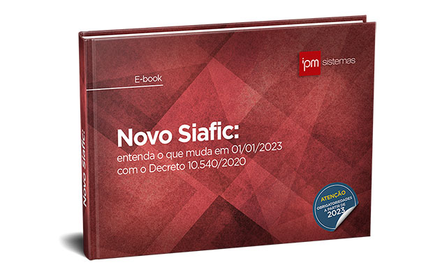 E-book gratuito tem tudo sobre o Novo Siafic e o Decreto 10.540/2020