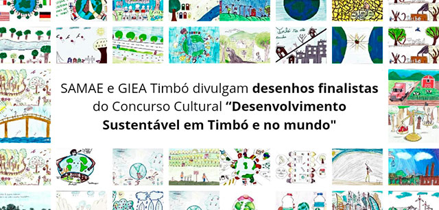 SAMAE e GIEA Timbó divulgam desenhos finalistas do Concurso Cultural “Desenvolvimento Sustentável em Timbó e no mundo”