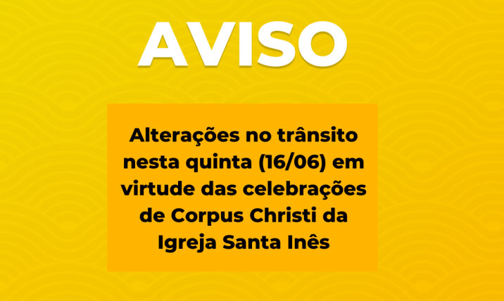 Indaial – Alterações no trânsito nesta quinta (16) em virtude das celebrações de Corpus Christi da Igreja Santa Inês