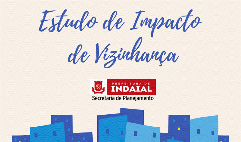 Indaial – Secretaria de Planejamento orienta empreendedores sobre o Estudo de Impacto de Vizinhança