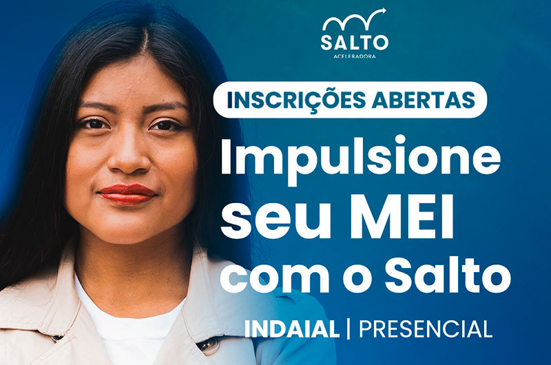 Programa de aceleração gratuito para MEIs, Salto Aceleradora, está com as inscrições abertas para turma presencial em Indaial