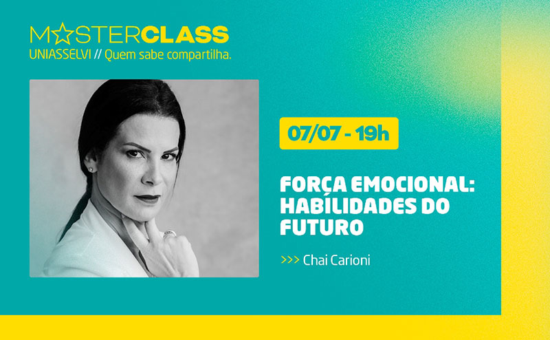 Força Emocional: habilidades do futuro é o tema da próxima MasterClass UNIASSELVI