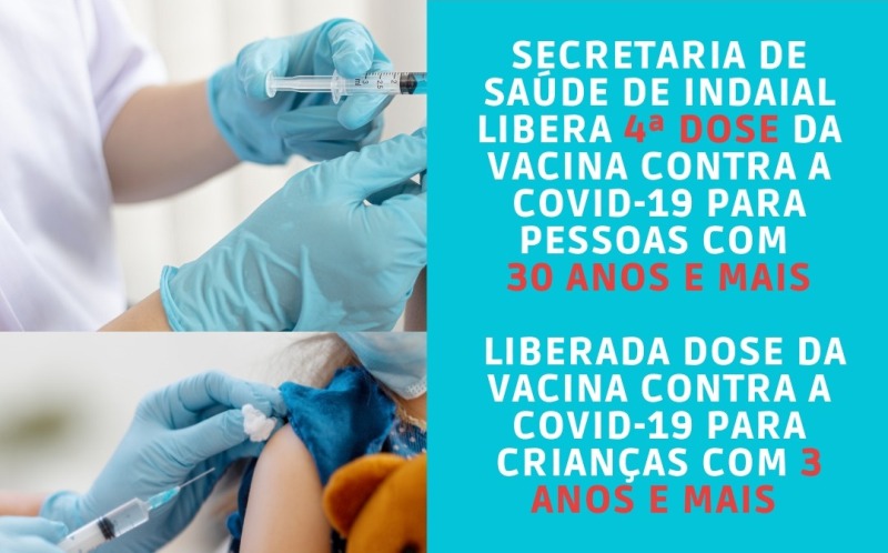 Secretaria de Saúde de Indaial libera vacinação da quarta dose contra a COVID-19 para pessoas com 30 anos e mais