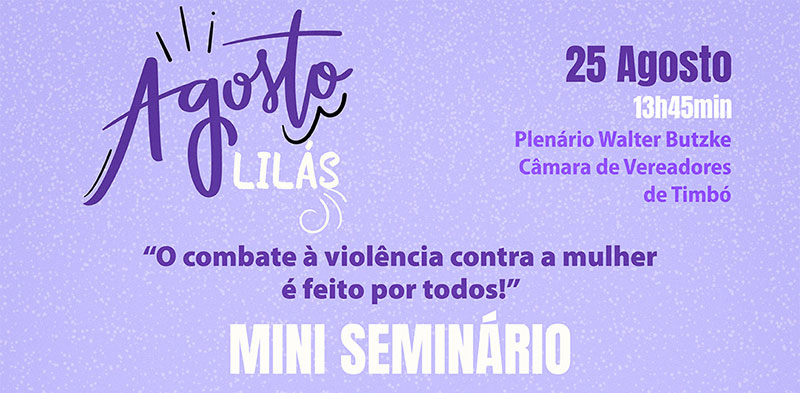 Mini seminário sobre Agosto Lilás acontece nesta quinta-feira em Timbó