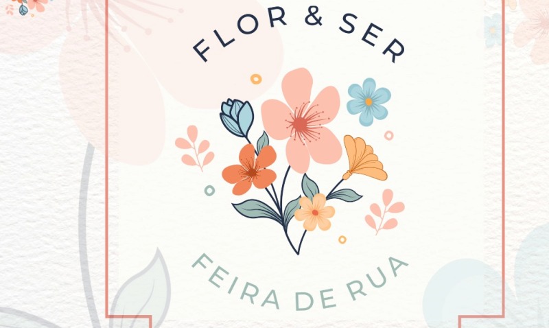 FIC abre credenciamento para artesãos participarem da 4ª edição da Feira de Rua Flor&Ser 2022