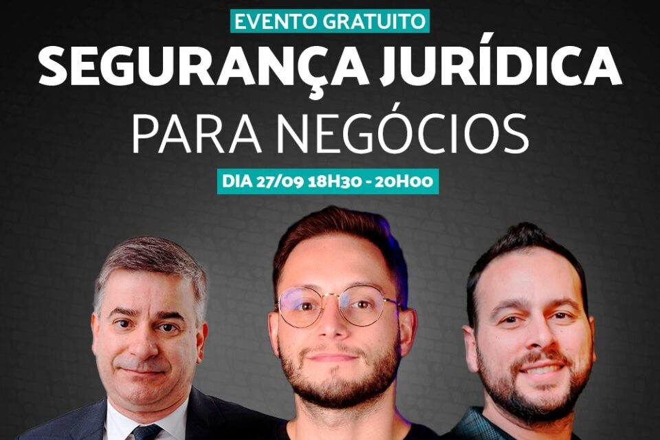 Evento gratuito destaca iniciativas para a segurança jurídica dos negócios