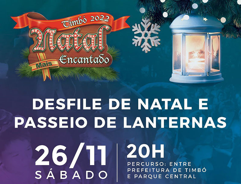 Desfile e Passeio de Lanternas abrem o Natal Mais Encantado de Timbó neste sábado