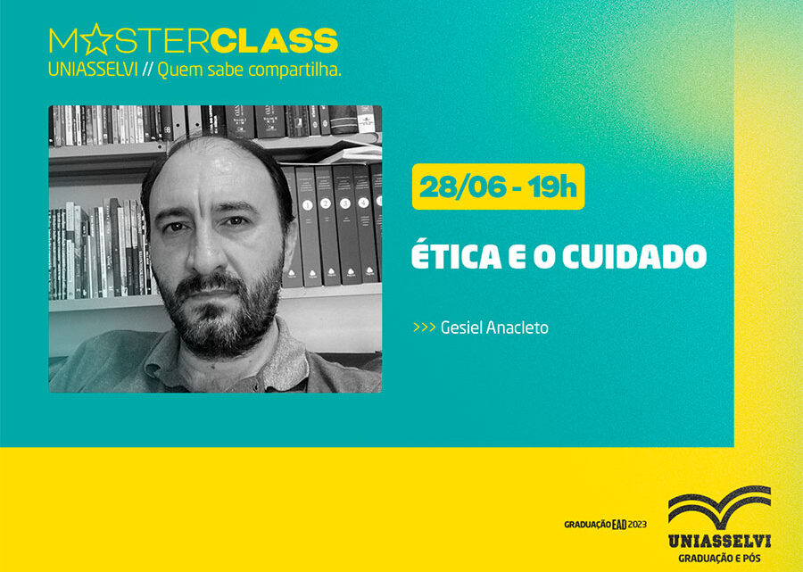 MasterClass UNIASSELVI: ética e o cuidado é tema apresentado para acadêmicos e profissionais