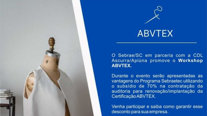 Sebrae/SC organiza workshop da ABVTEX para empresários do Médio Vale