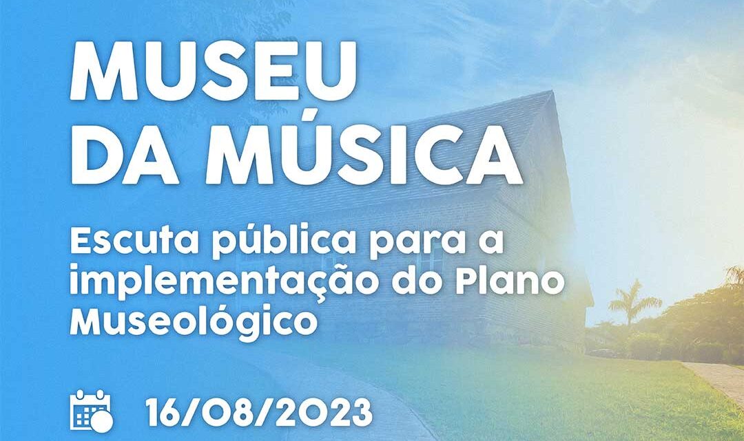 Museu da Música realizará escuta pública para implementação do Plano Museológico