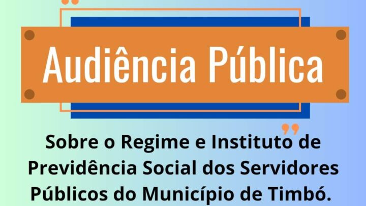 Câmara realiza Audiência Pública sobre Regime e Instituto de Previdência Social dos Servidores Públicos de Timbó