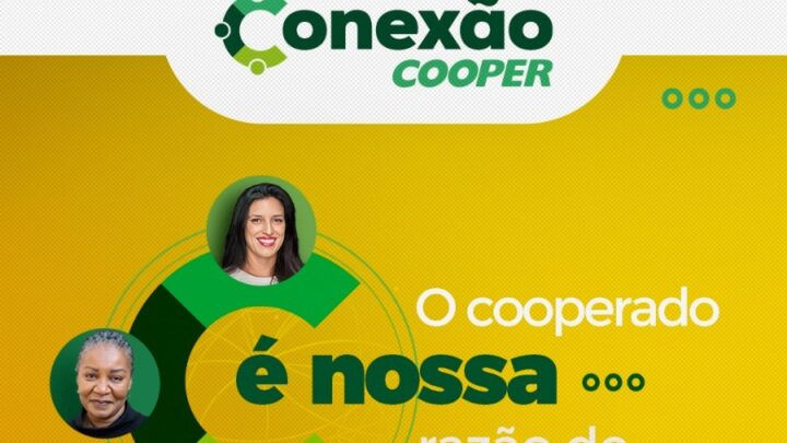 Conexão Cooper coloca em prática a valorização do cooperado