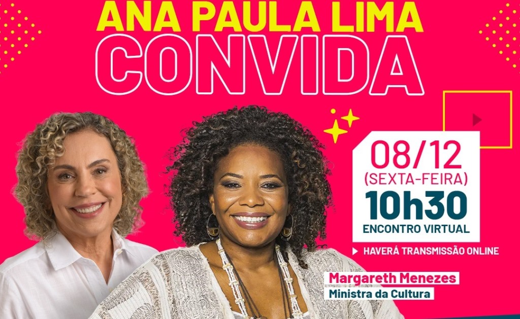 Ana Paula Lima convida para encontro online com Ministério da Cultura sobre as leis Paulo Gustavo e Aldir Blanc