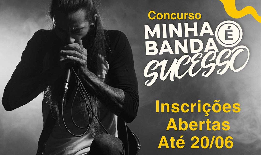 Abertas as inscrições para o Concurso “Minha Banda é Sucesso”