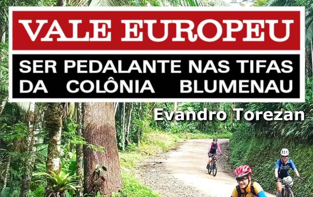 Livro Vale Europeu: Ser Pedalante nas tifas da Colônia Blumenau