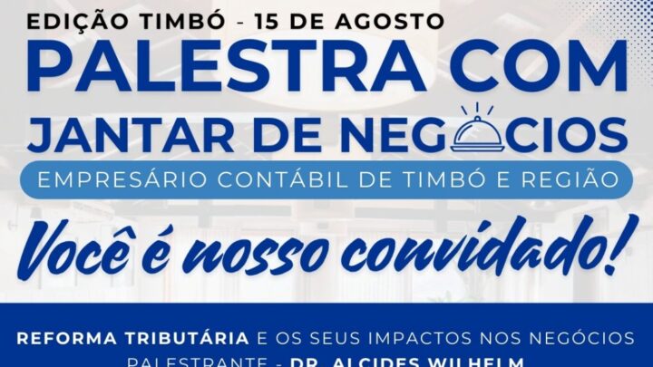 Sescon Blumenau Vale Europeu realizará uma palestra seguida de jantar de negócios, no Timbó Park Hotel