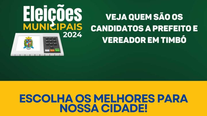 Eleições 2024 – Veja quem são os candidatos a Prefeito e Vereador em Timbó