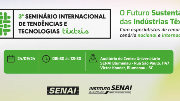 Instituto SENAI promove seminário internacional de tecnologia têxtil em Blumenau