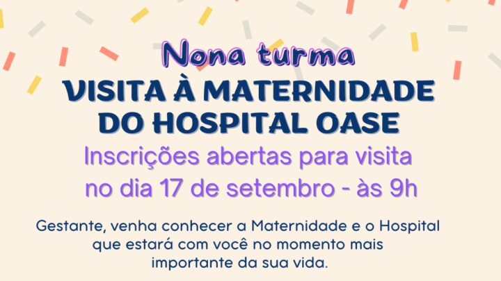 Hospital Oase – Inscrições abertas para Visita de Gestante em setembro