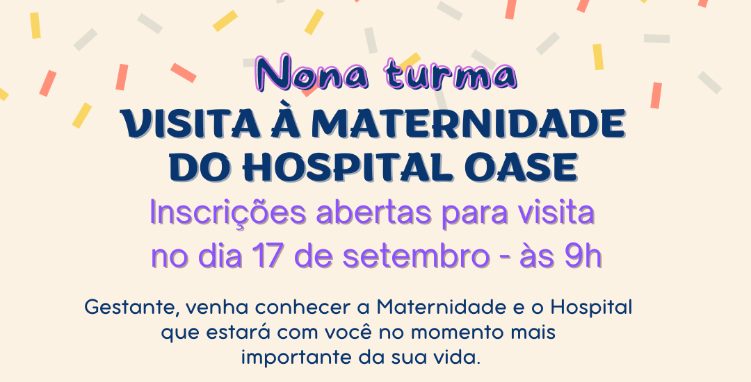 Hospital Oase – Inscrições abertas para Visita de Gestante em setembro