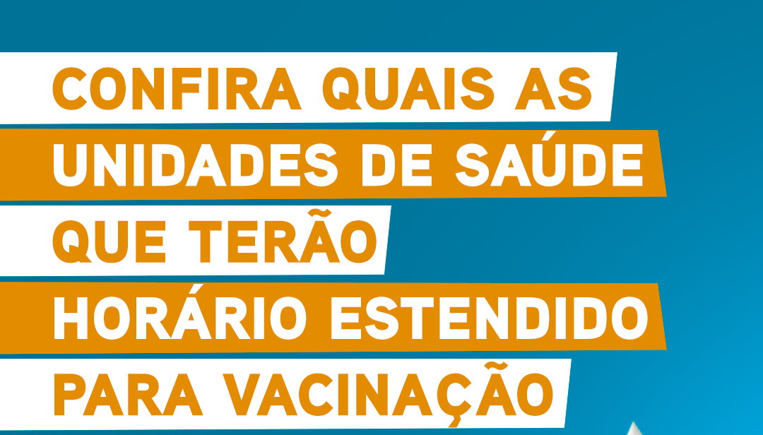 Confira quais Unidades de Saúde de Timbó terão horário estendido para vacinação durante o mês de outubro