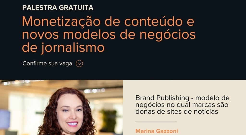 Palestra ensina como monetizar conteúdo e apresenta novos modelos de negócios jornalísticos