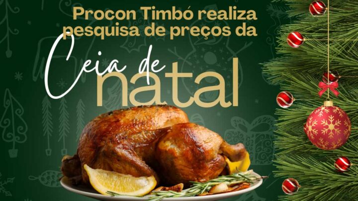 Procon Timbó realiza pesquisa de preços da Ceia de Natal